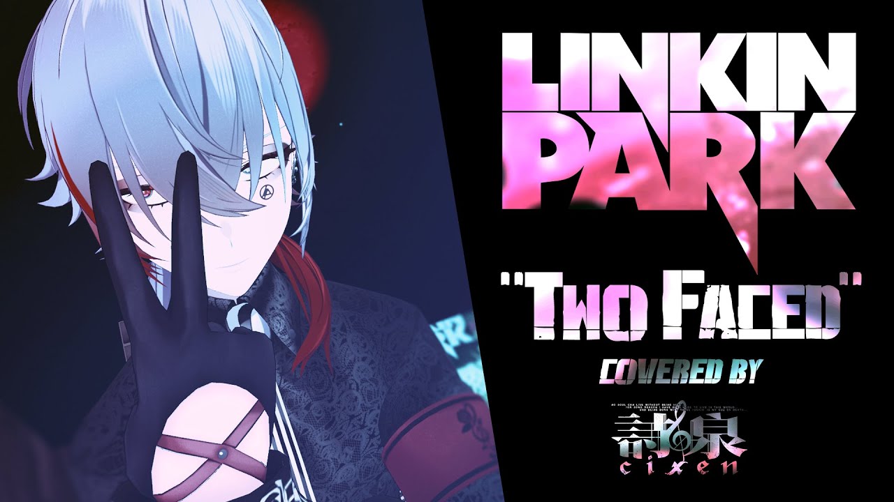 【LINKIN PARK】Two Faced covered by 詩泉
