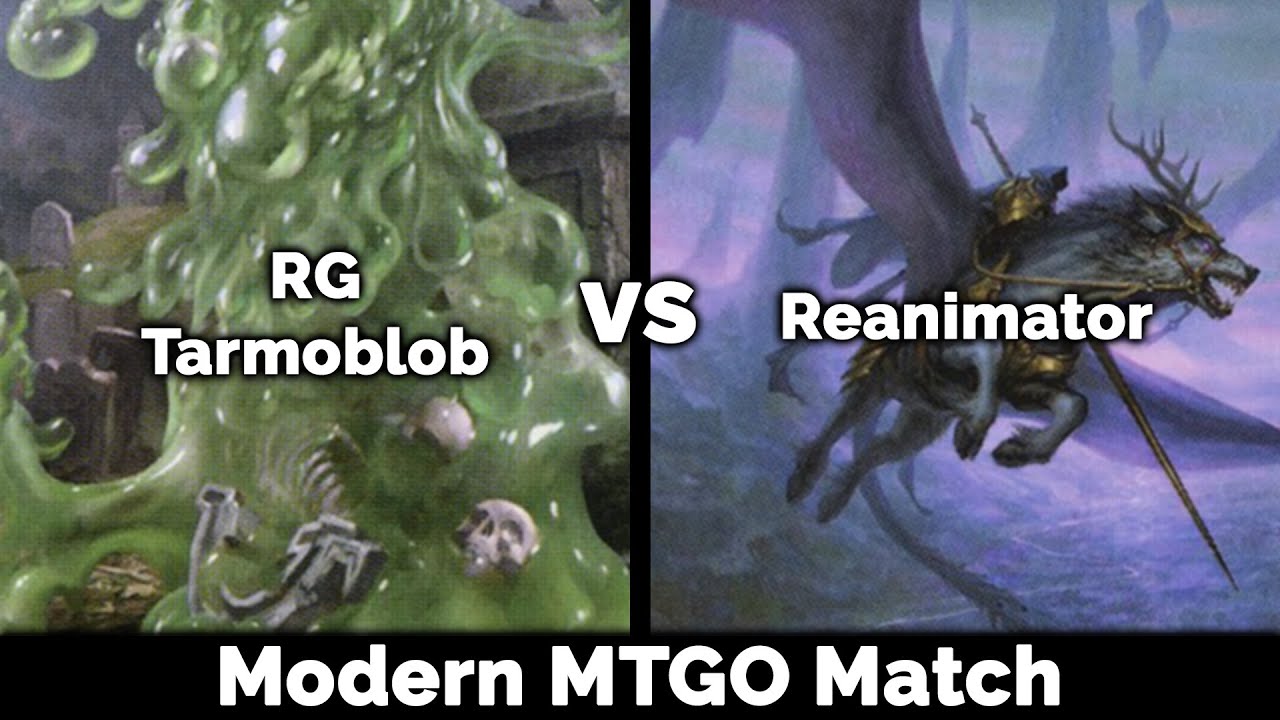 MTG Modern: RG TarmoBlob vs Reanimator - Magic: The Gathering gameplay on MTGO