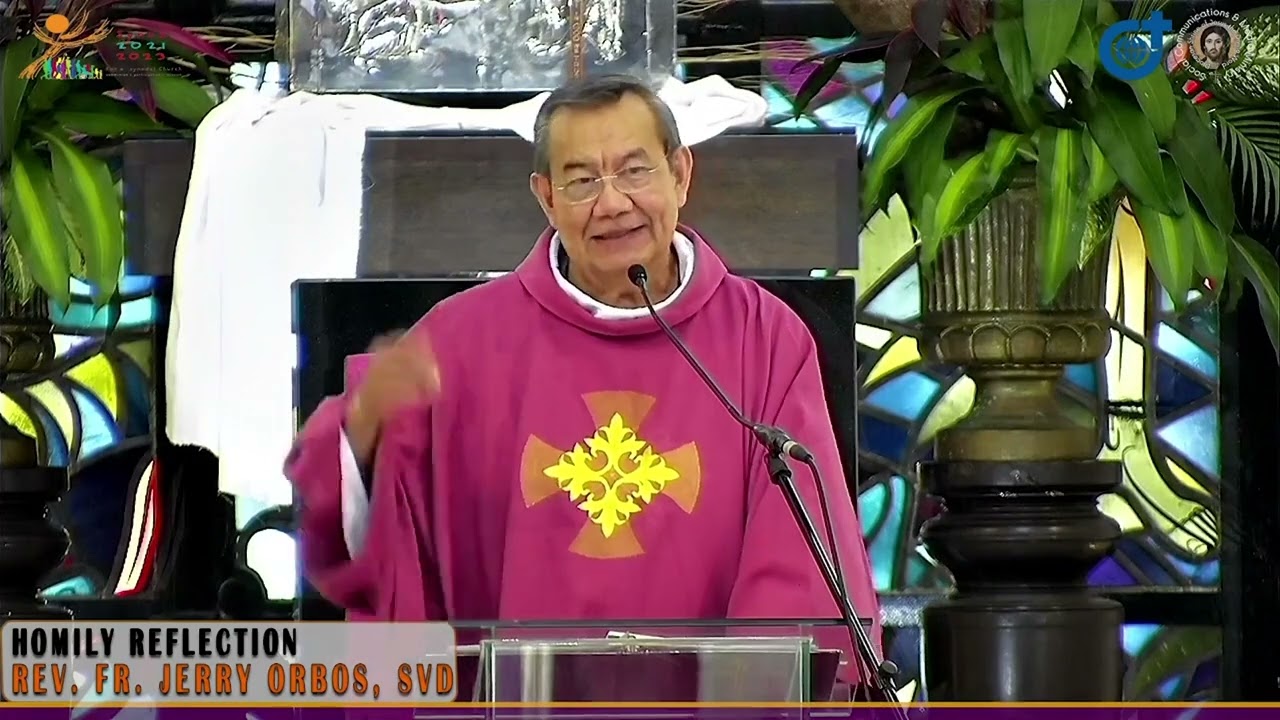 𝗥𝗘𝗡𝗘𝗪 𝗬𝗢𝗨𝗥 𝗝𝗢𝗬, 𝗦𝗘𝗘 𝗚𝗢𝗢𝗗𝗡𝗘𝗦𝗦 | Homily 19 March 2023 with Fr. Jerry Orbos, SVD on Laetare Sunday