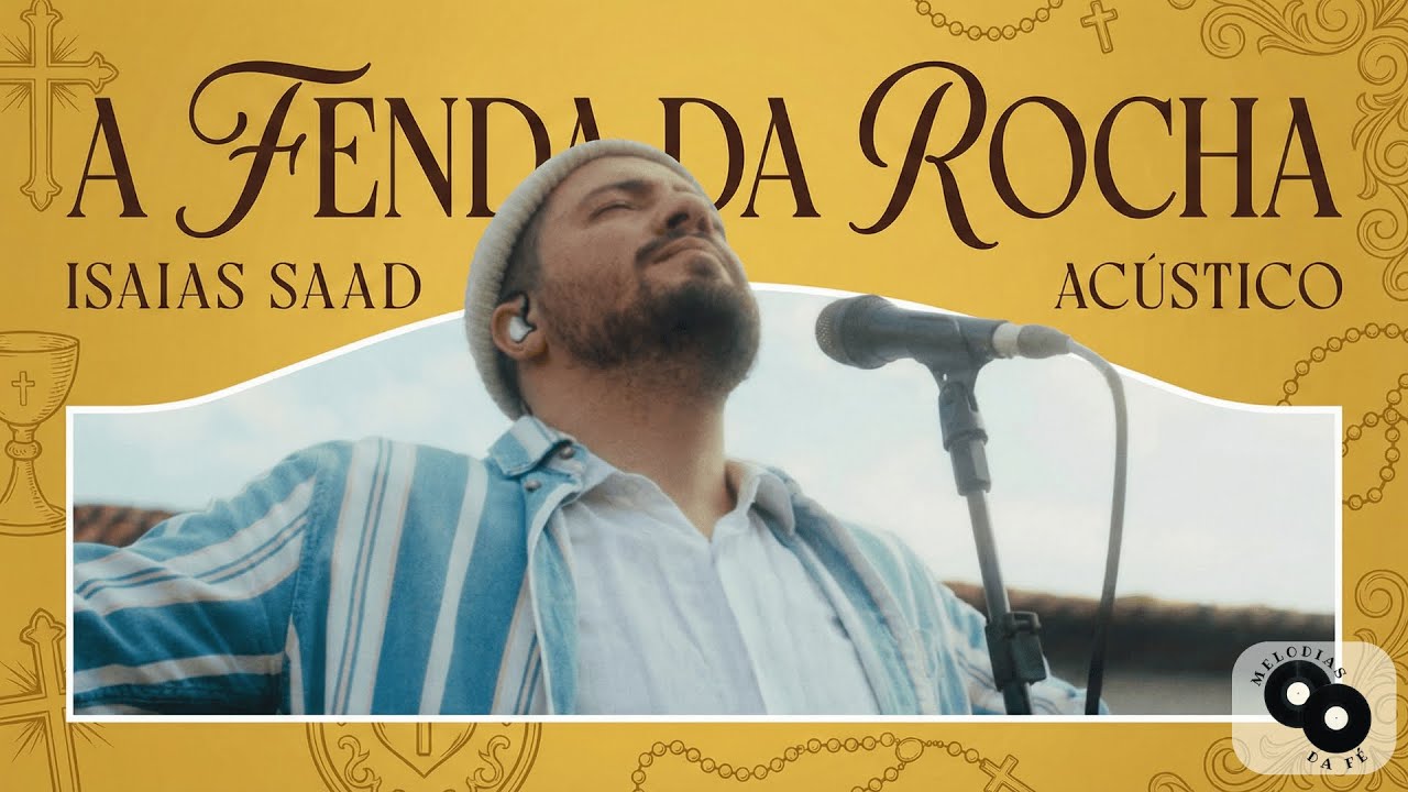 A Fenda da Rocha - Isaías Saad (Ao Vivo) | Louvor de Intimidade e Adoração Profunda 2026