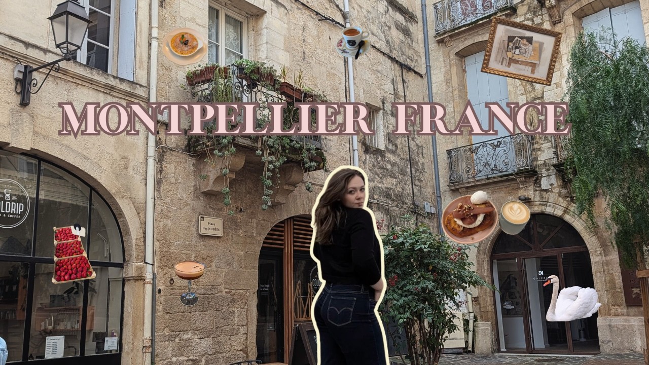 A Moment in Montpellier, France | Travel Diaries ep. 1