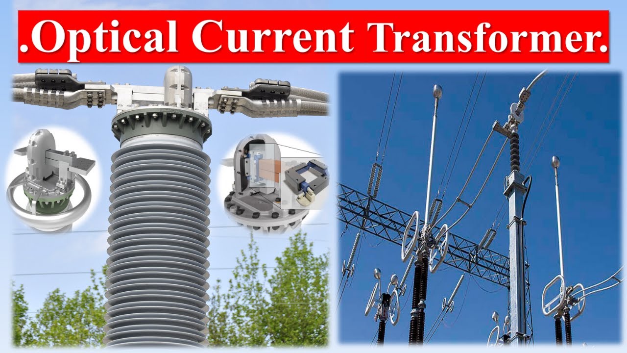 Optical Current Transformer | Working Principle Optical Current Transformer | Applications of OCT