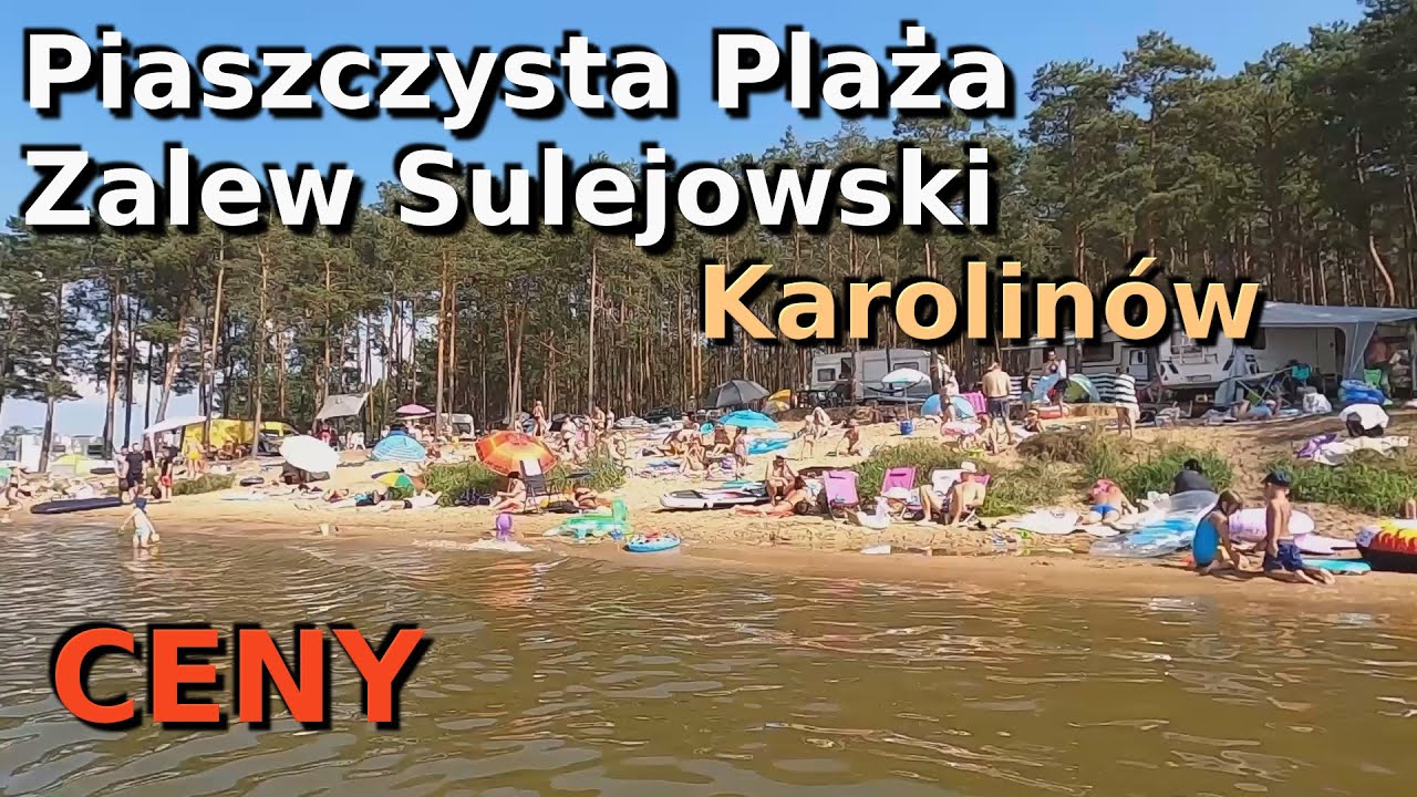 Karolin&oacute;w. Zalew Sulejowski.  Ładne miejsce. Piaszczysta plaża. Aktualne ceny.