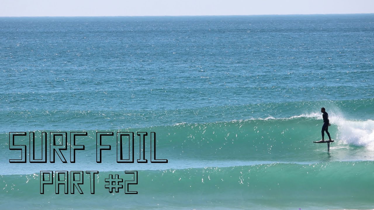 Surf Foil | PART #2 | 4K