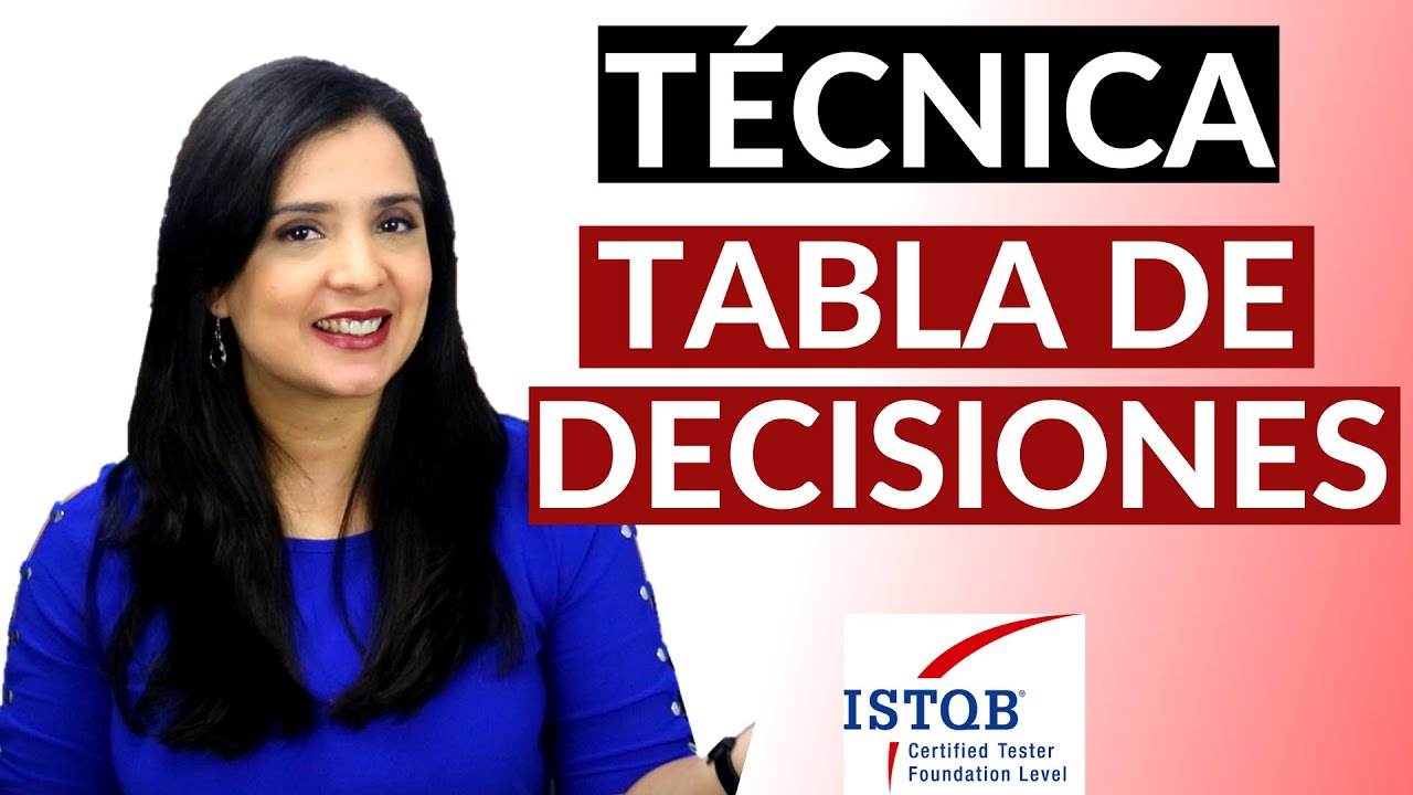 Técnica Tabla de Decisiones | ISTQB examinable