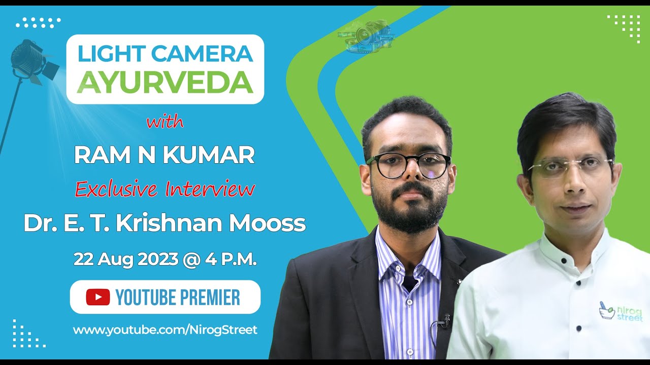 Light, Camera, Ayurveda l Ram N Kumar l Exclusive Interview | Dr E. T. Krishnan Mooss, Vaidyaratnam