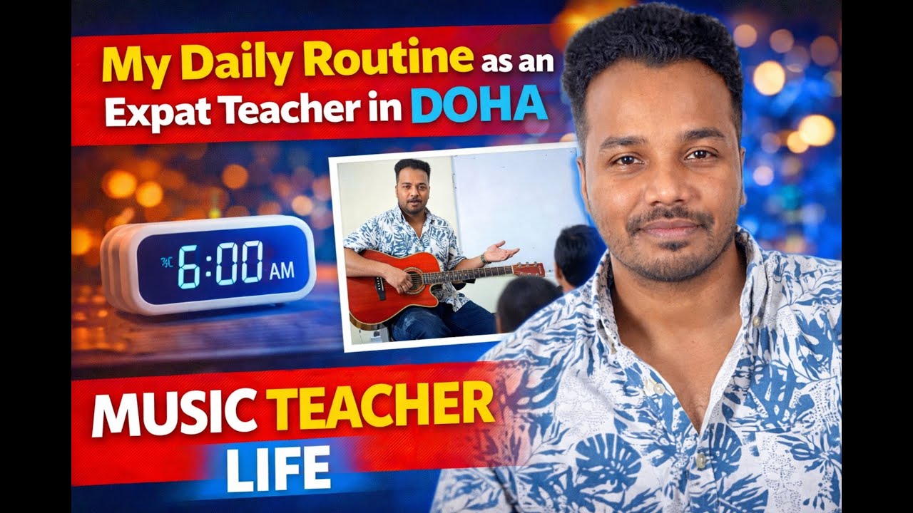 Real Life of a Music Teacher in Doha | Daily Routine