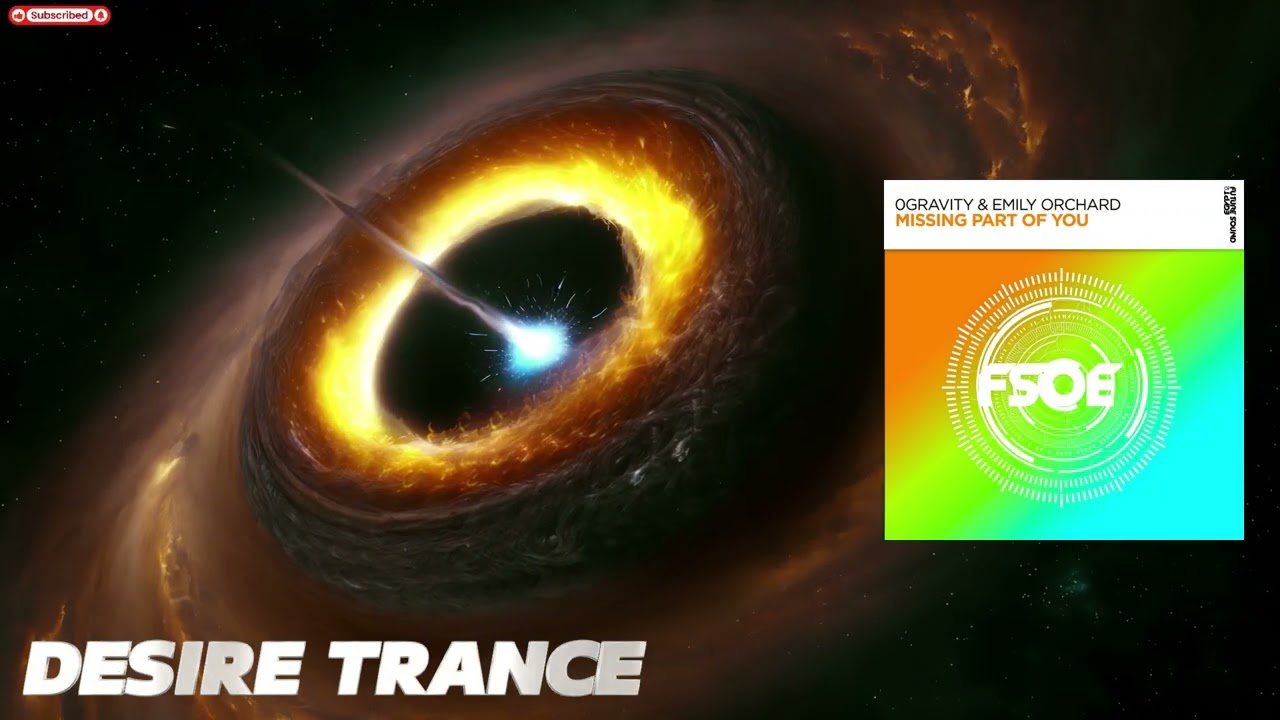 0Gravity & Emily Orchard -  Missing Part Of You (Extended Mix)[FSOE]