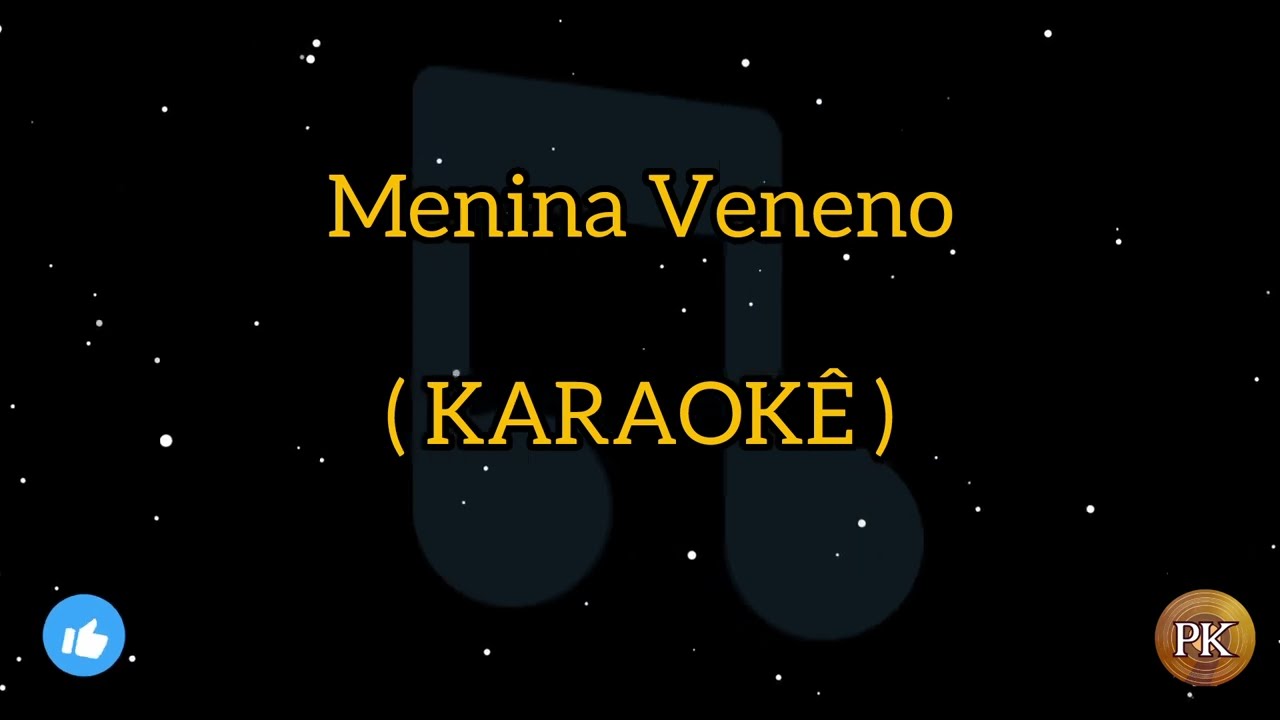 Menina Veneno (Karaokê)