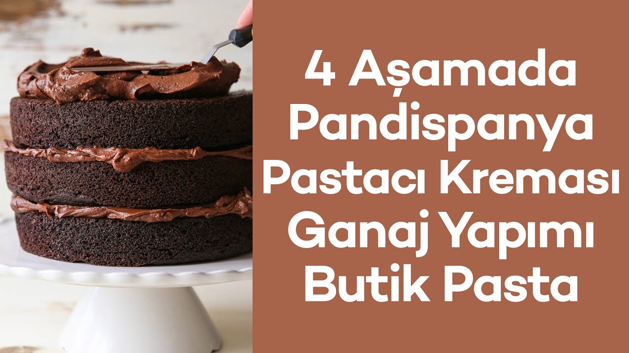 Pandispanya Pastacı Kreması Ganaj Sıvama Butik Pasta Nasıl Yapılır? 4 Aşamada Yaş Pasta Yapımı