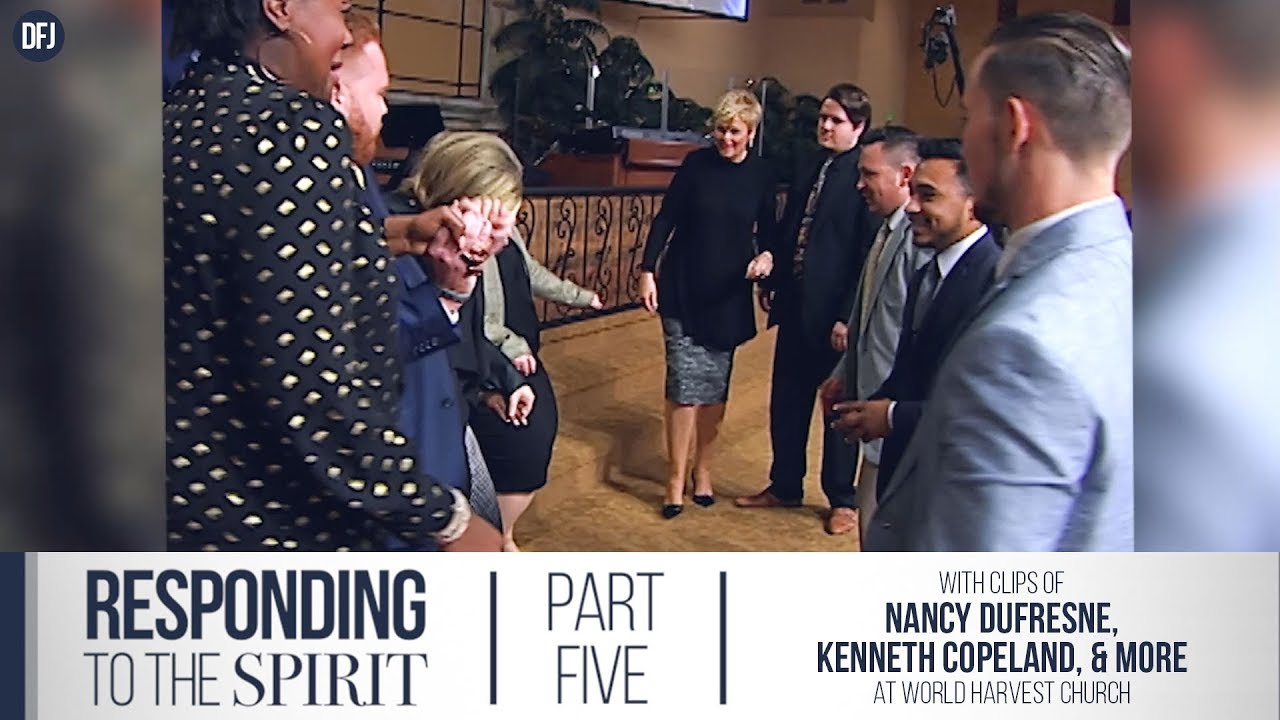 Responding To The Spirit | Part Five | With Nancy Dufresne, Kenneth Copeland & More