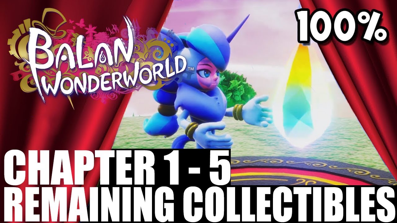 Balan Wonderworld - Chapter 1-5 - Remaining Collectibles - 100% Walkthrough - Part 13 - PS5/4K