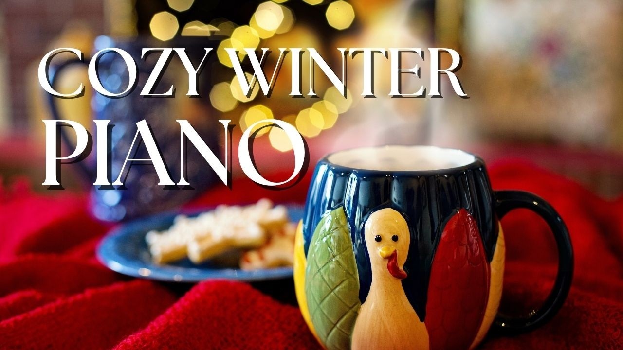 Cozy Winter Piano Music for Relaxing & Study ☕ 25 Min Calm Instrumental