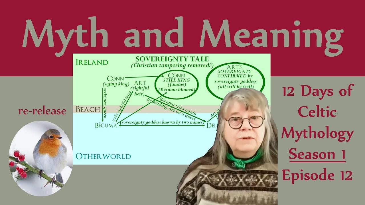 Myth and Meaning - 12 Days of Celtic myth S1e12