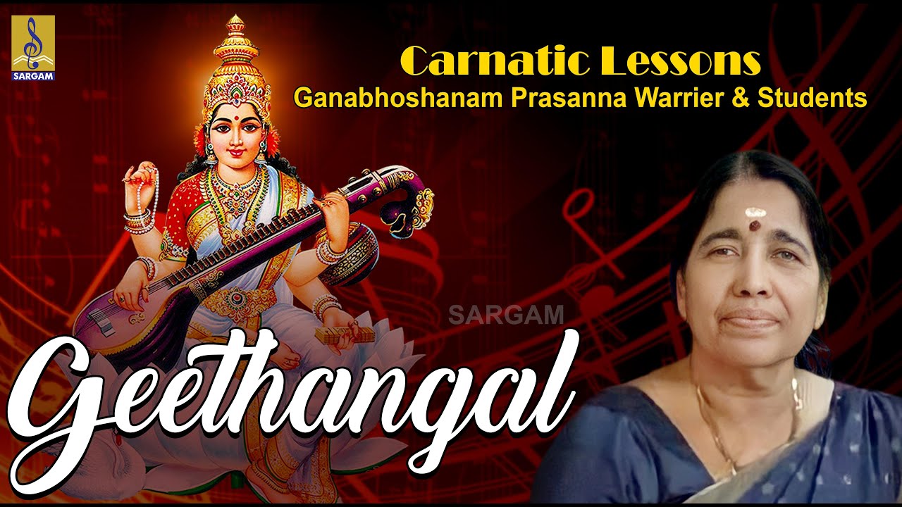 Geethangal | Carnatic Lessons by Ganabhooshanam Prasanna Warrier & Students (Kavitha & Sangeetha)