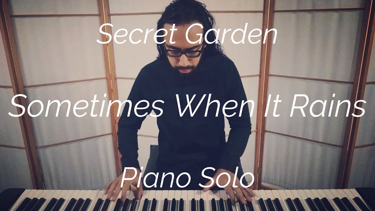 Secret Garden - Sometimes When It Rains (Piano Solo)