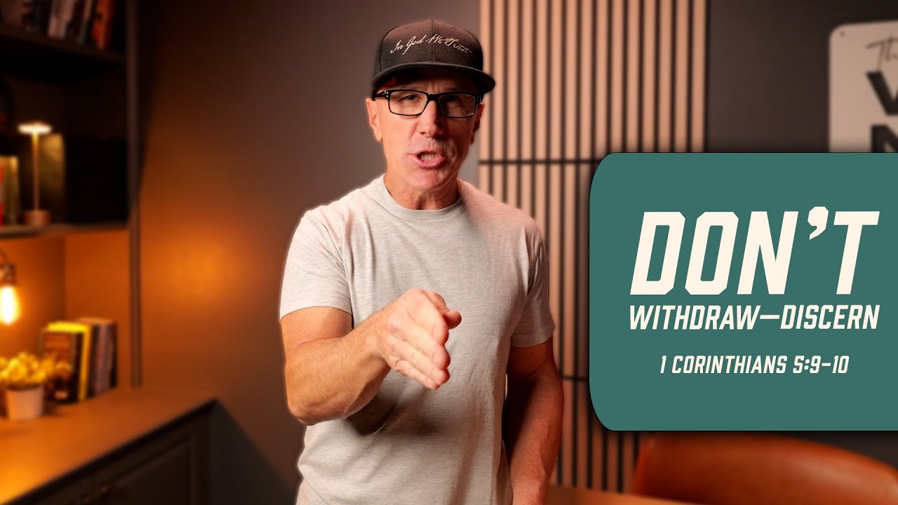Не отступайте — будьте осмотрительны | 1 Коринфянам 5:9-10