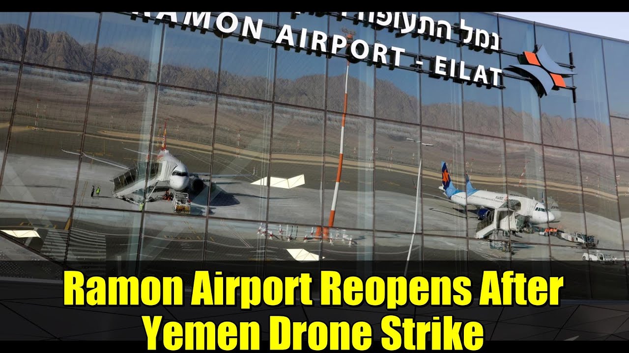 Ramon Airport Reopens After Yemen Drone Strike