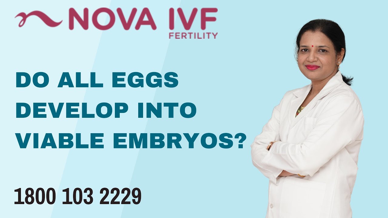 Do All Eggs Develop into Viable Embryos? | Dr Pallavi Prasad | Fertility Specialist |Bengaluru
