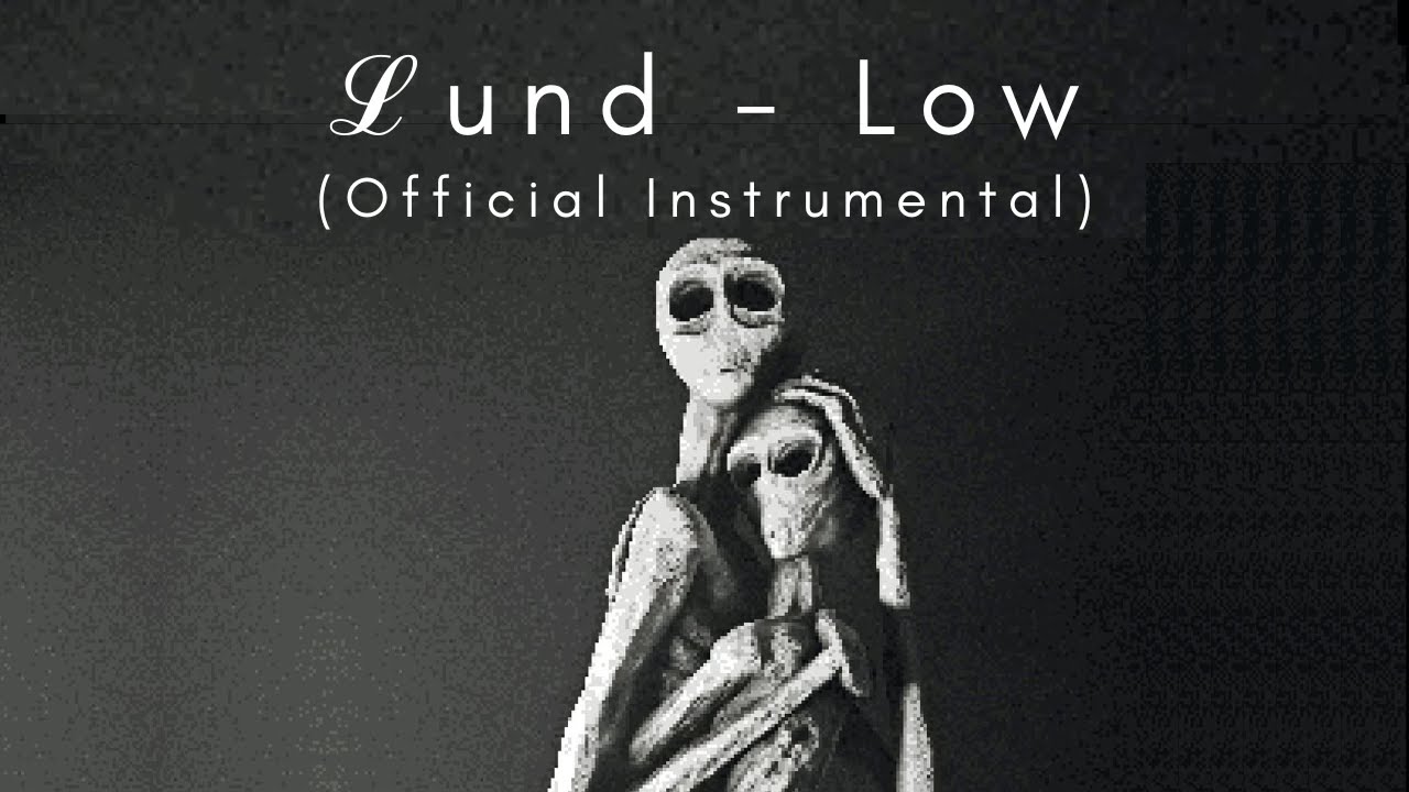 ℒund - Low (Official Instrumental)