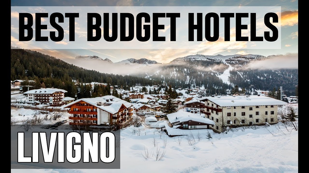 Cheap and Best Budget Hotels in Livigno, Italy