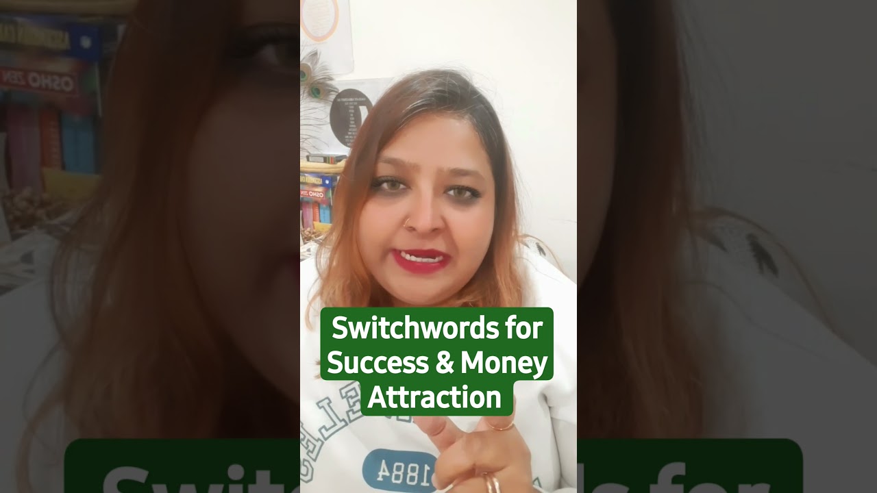 Money Attraction aur Success k liye chant kijiye ye Switchwords 