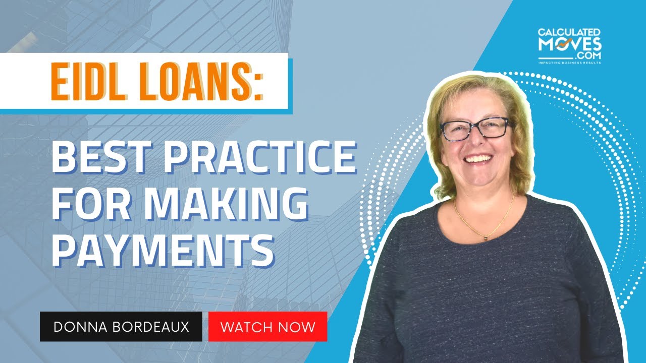 EIDL Loans: Best Practice for Making Payments