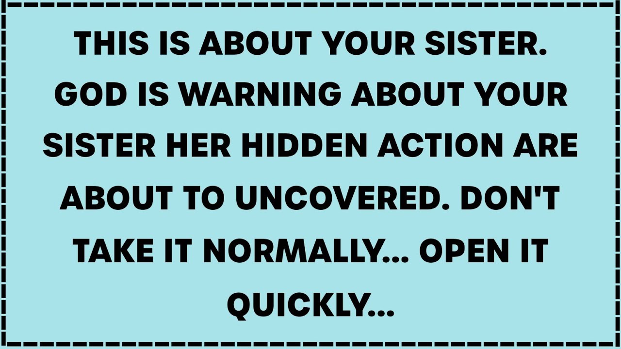 Archangel Says: God Is Warning You About Your Sister’s Hidden Actions