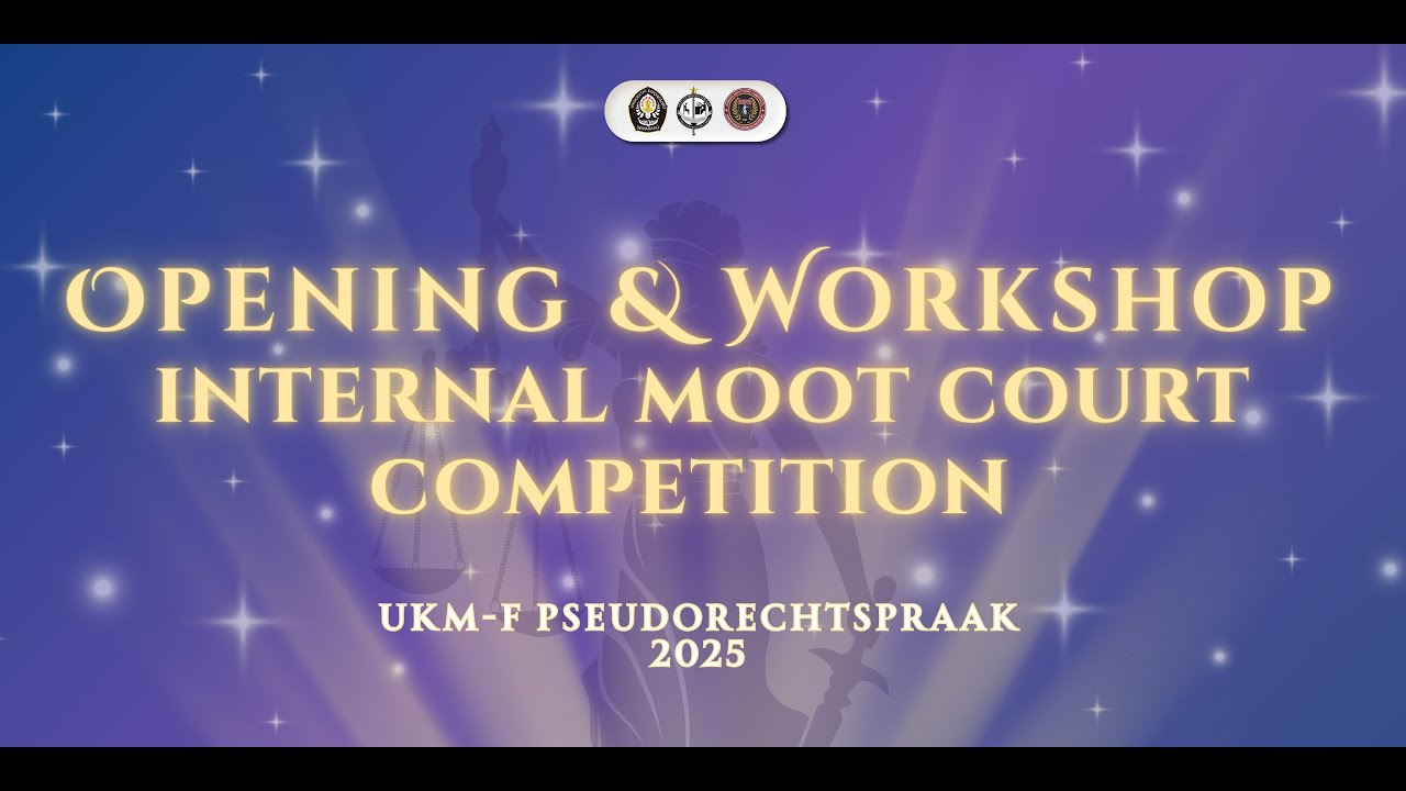 Opening Ceremony and Workshop Internal Moot Court Competition (imoot) Piala Dekan XV 2025