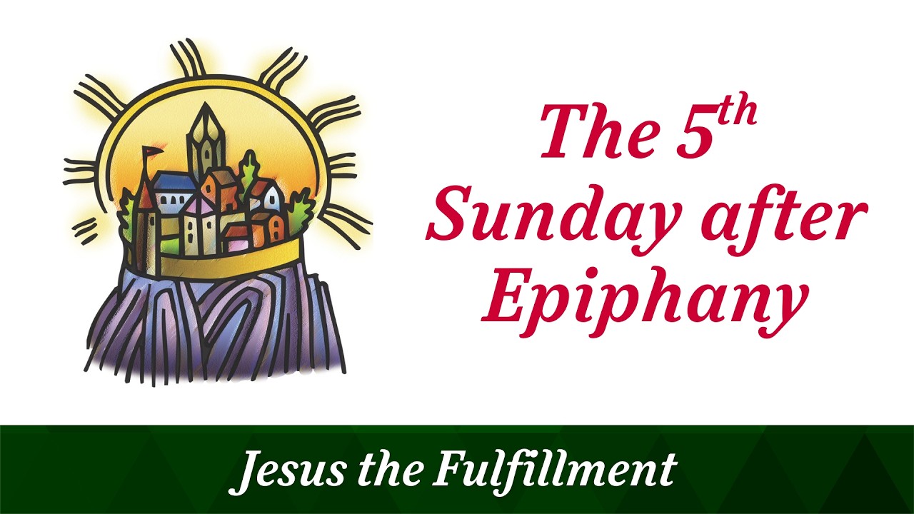 The 5th Sunday after Epiphany - February 8, 2026