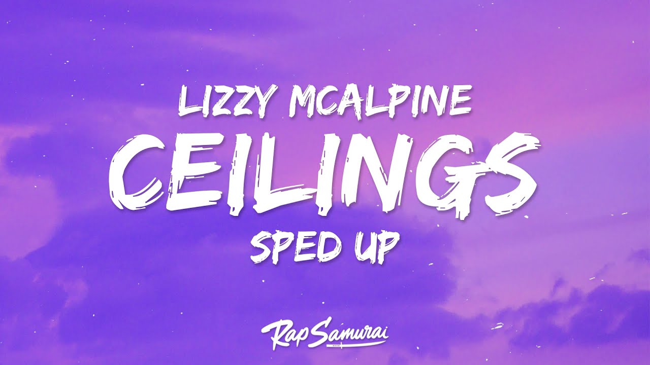 Lizzy McAlpine - ceilings Sped Up (Lyrics)