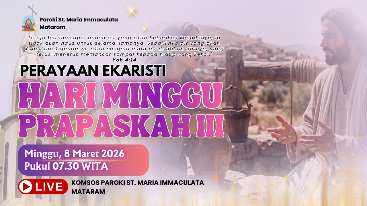 PERAYAAN EKARISTI HARI MINGGU PRAPASKAH III | MINGGU, 8 MARET 2026 | PUKUL 07.30 WITA
