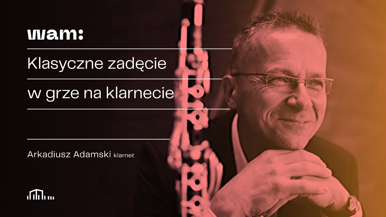 Wiosenna Akademia Muzyki 2021 - KLARNET - prof. Arkadiusz Adamski cz.1/5