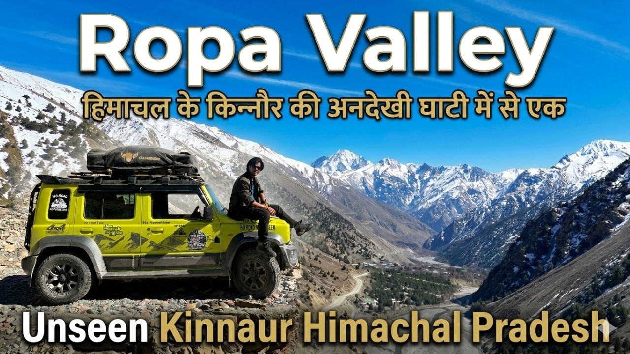 Ropa Valley Kinnaur | Himachal&rsquo;s Hidden Valley You Must Visit (Full Guide)