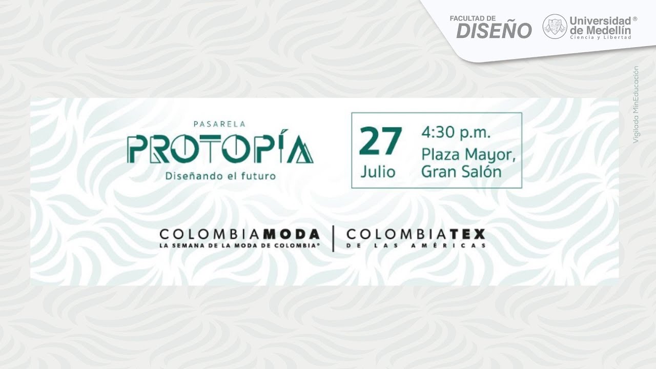 Pasarela Protop&iacute;a - Facultad de Dise&ntilde;o UdeMedell&iacute;n | Colombiamoda 2023