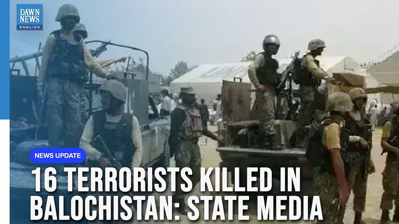 Operation Al-Azm: 16 Terrorists Killed, Hideouts Destroyed in Balochistan | Dawn News English
