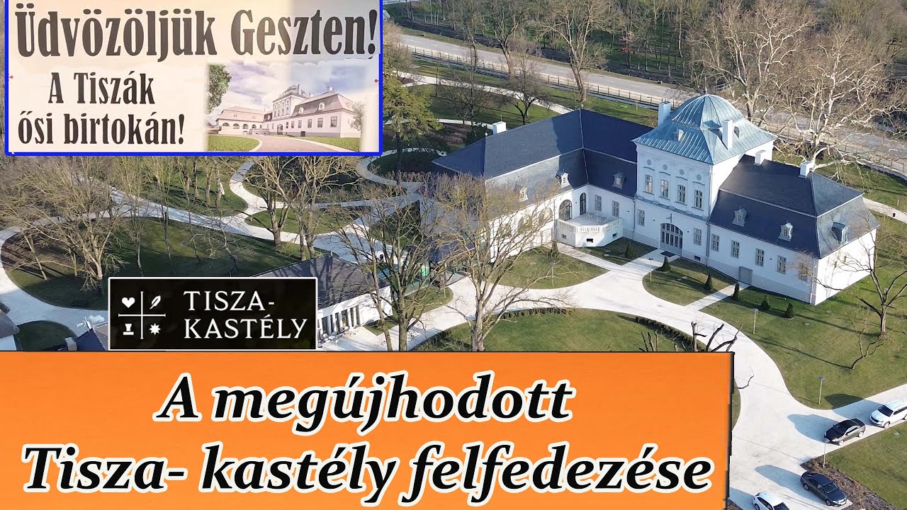 A csodásan megújult Geszti Tisza-kastély felfedezése / Castelul Tisza / Tisza Castle in Geszt