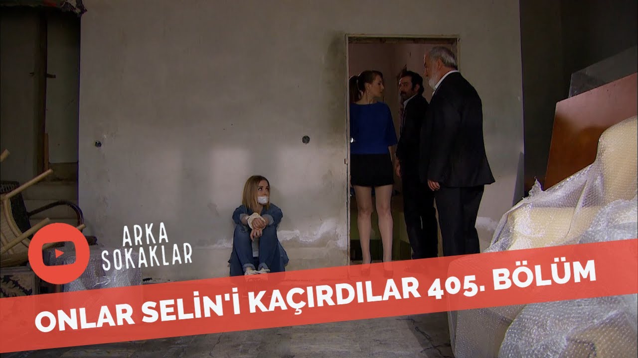 Selin Kaçırıldı 405. Bölüm
