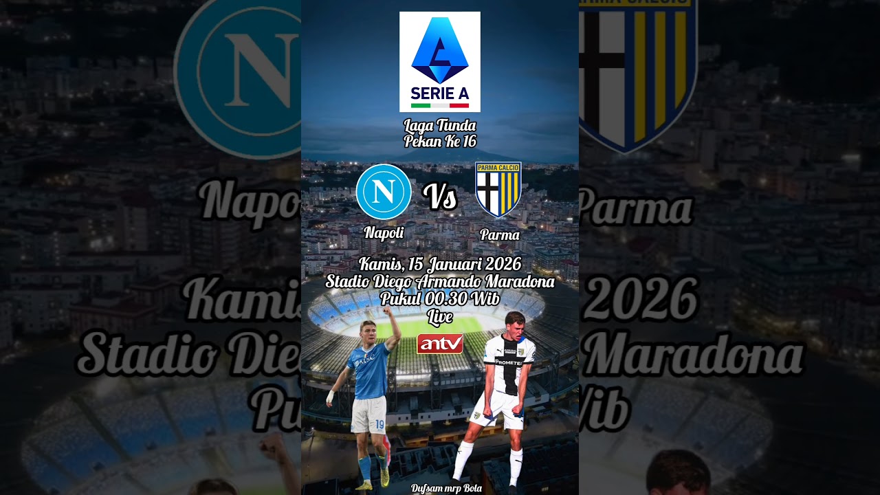 Jadwal Napoli Vs Parma // Liga Italia Seri A 25/26 // Laga Tunda Pekan 16
