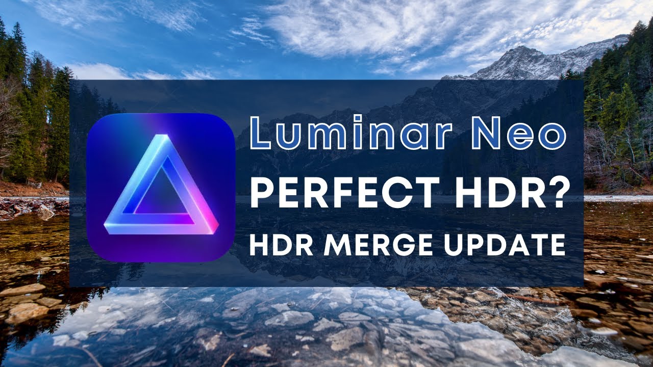 AMAZING HDR In Luminar Neo? HDR Merge And Full Editing Examples