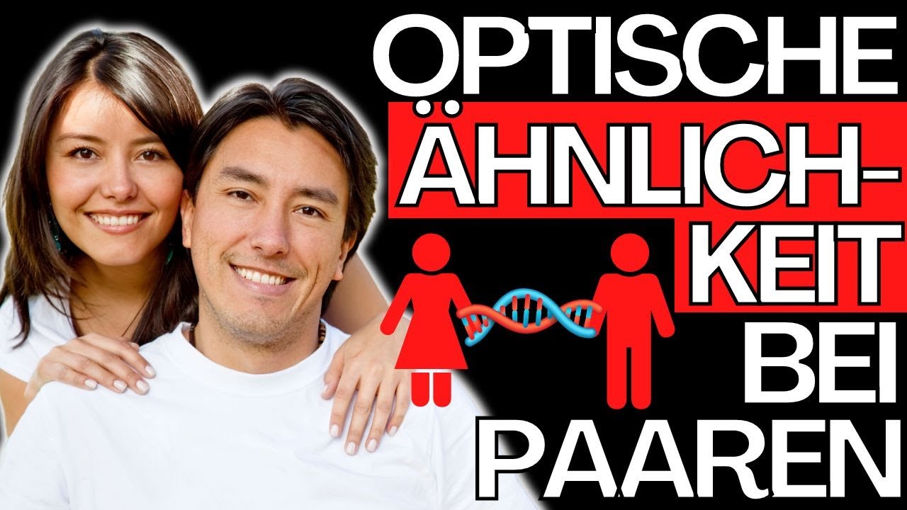 Warum sich so viele Paare &auml;hnlich sehen (Erscheinungskonvergenz Effekt!)