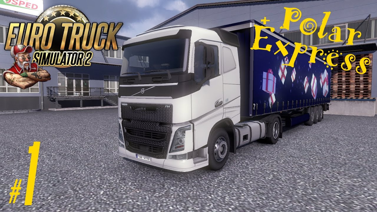 Euro Truck Simulator 2. Polar Express. #1 - Вдруг, как в сказке...