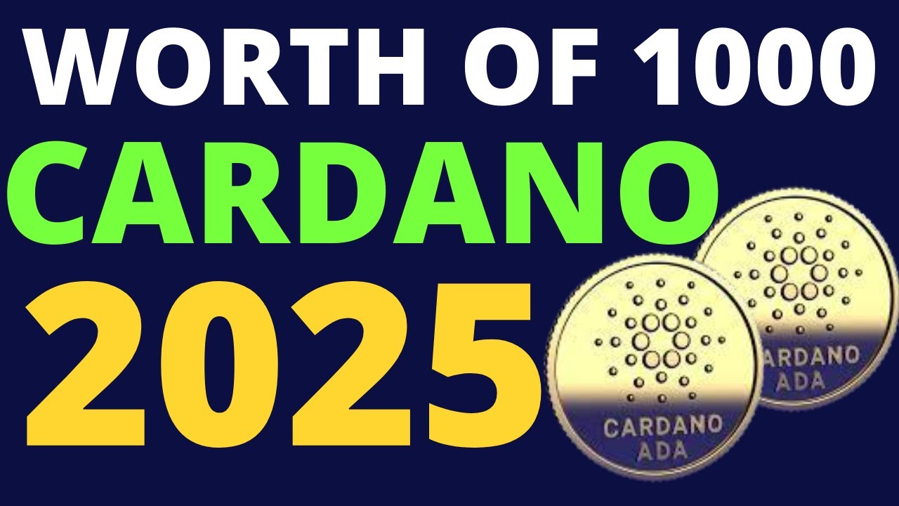 Worth of 1000 Cardano ADA In 2025 - Big Profit Pumping