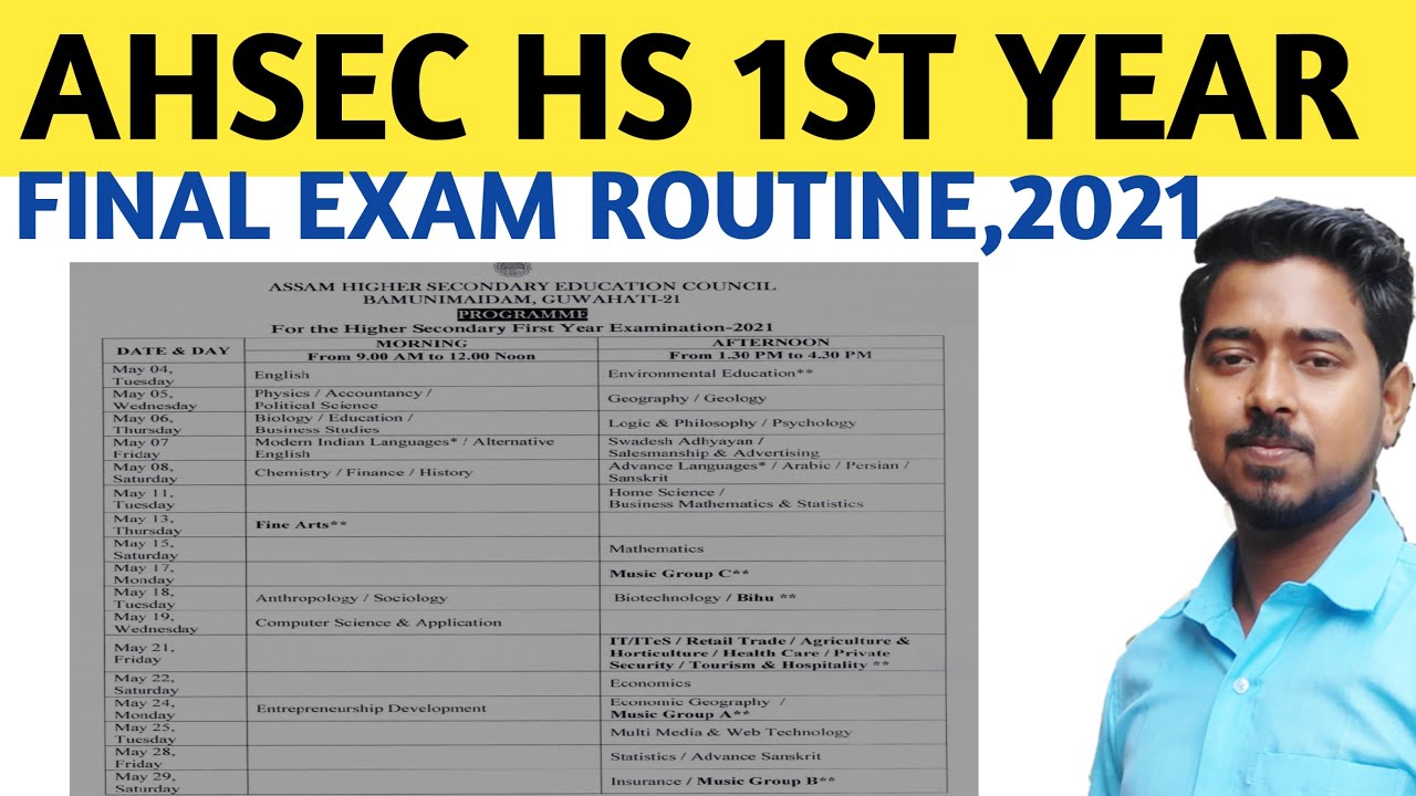 |HS 1ST YEAR AHSEC 2021 FINAL EXAM ROUTINE| |ASHEC 2021 CLASS 11 EXAM ROUTINE|