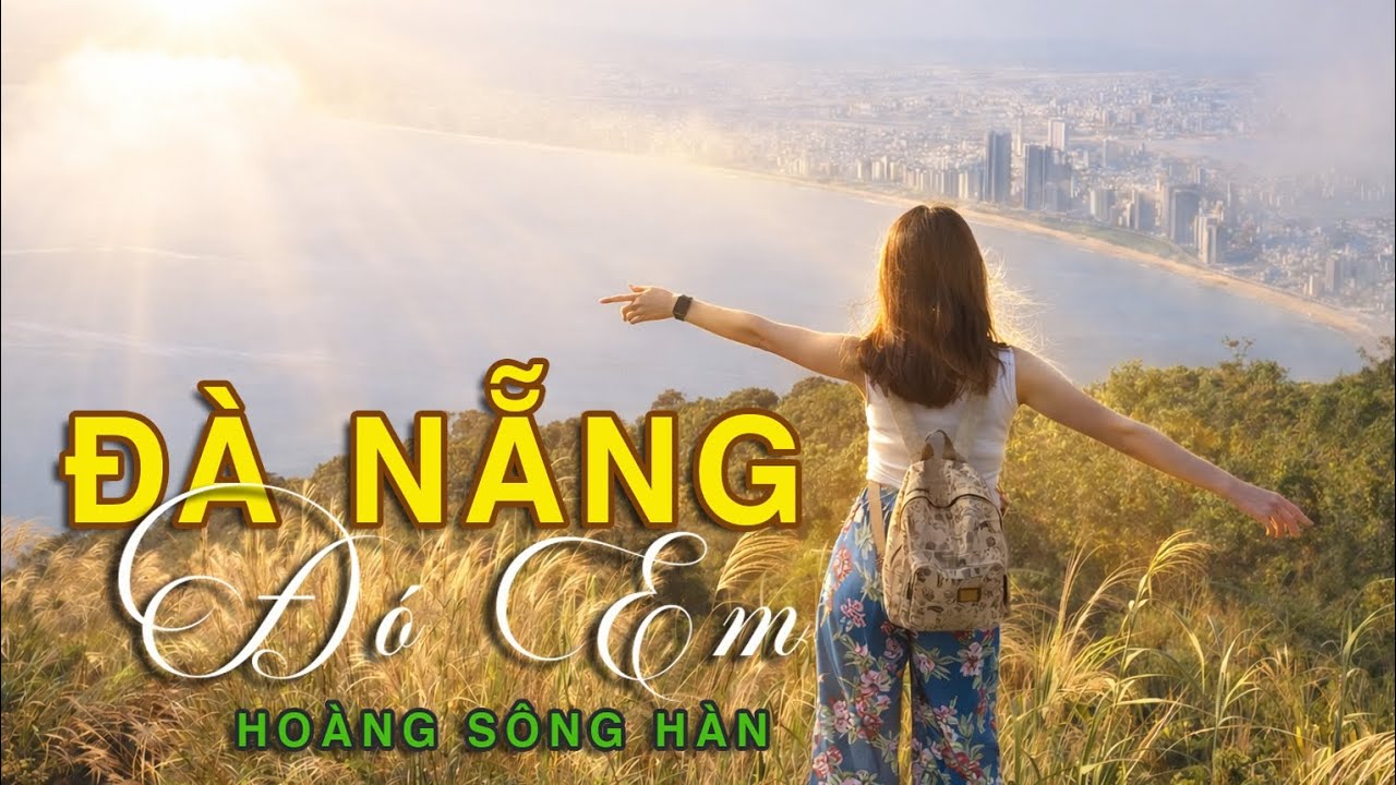 Đà Nẵng Đó Em | Hoàng Sông Hàn - Mamba, nhộn nhịp sôi động.