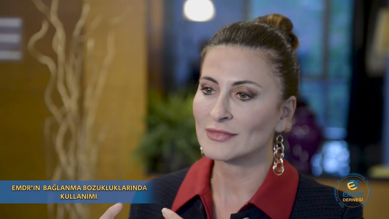 EMDR VE BAĞLANMA BOZUKLUKLARINDA KULLANIMI - KLİ. PSK. ASENA YURTSEVER