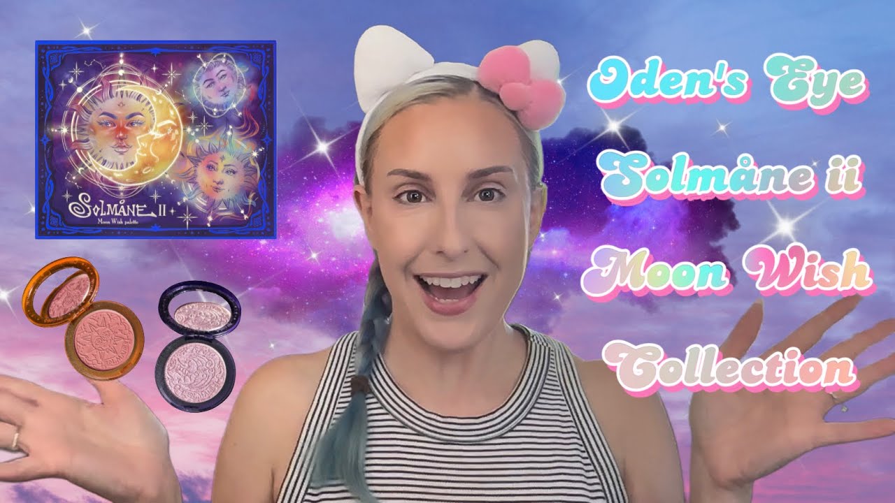 Oden’s Eye Solmåne ii Moon Wish Collection First Impressions 🌙💫✨
