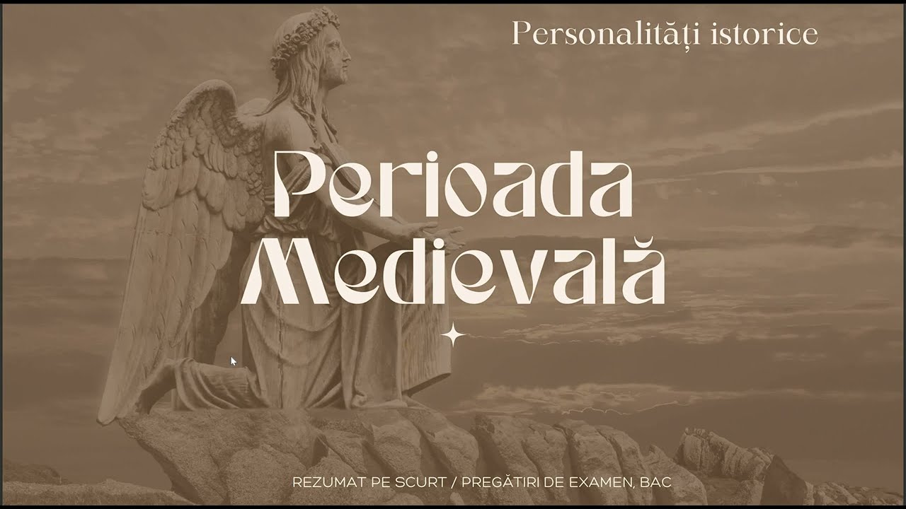 Pregătire BAC.Cele mai importante personalități din perioada medievală pe care trebuie să le cunoști