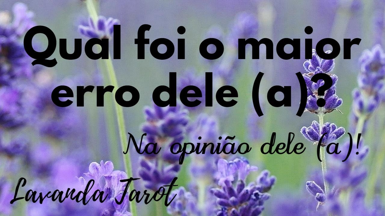 #tarot 💜💌 Qual foi o maior erro dele (a)? Na opinião dele (a)!💜💌