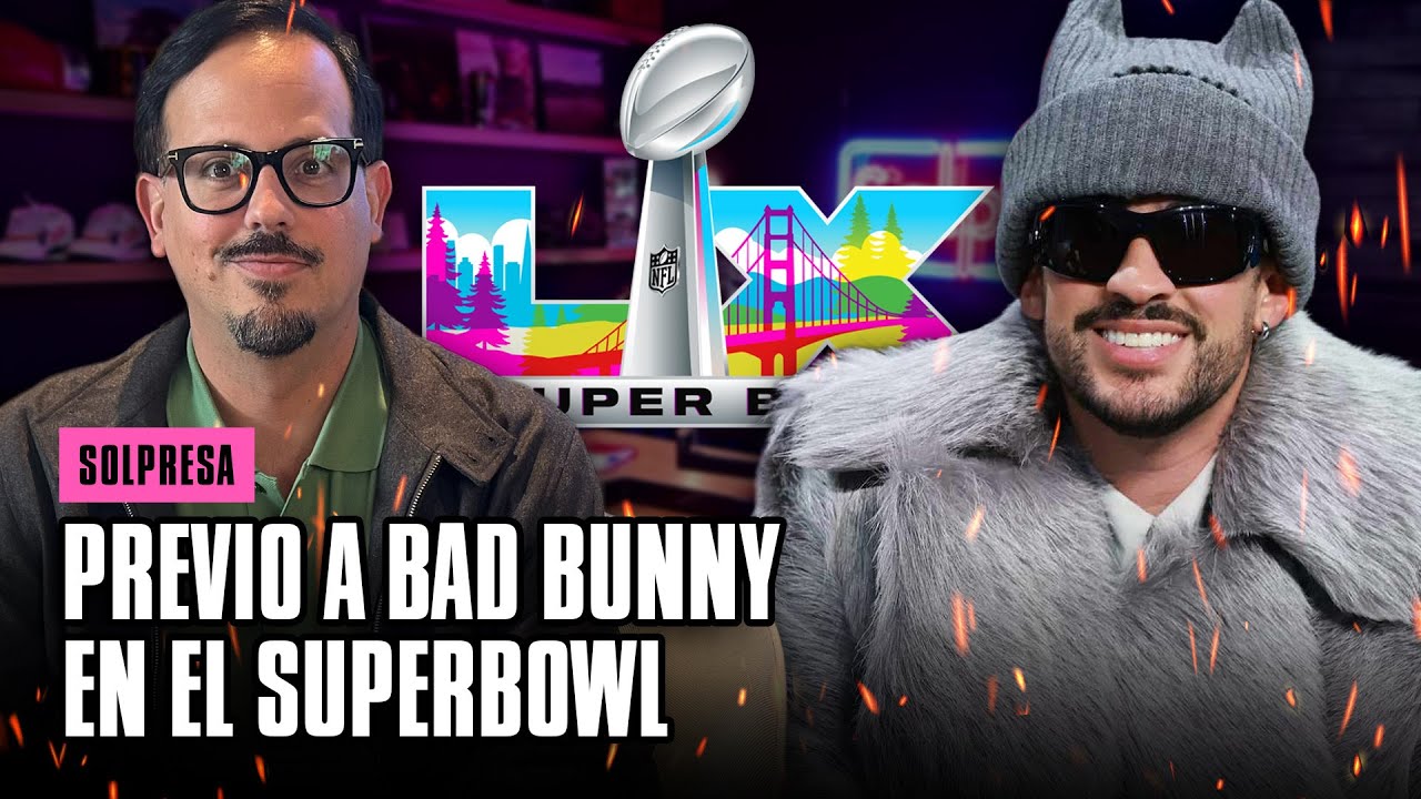 PREVIO A BAD BUNNY EN EL SUPERBOWL